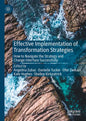 Effective Implementation of Transformation Strategies: How to Navigate the Strategy and Change Interface Successfully - Hardcover