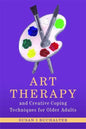 Art Therapy and Creative Coping Techniques for Older Adults - Paperback