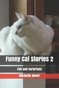 Funny Cat Stories 2: Fun and Surprises - Paperback