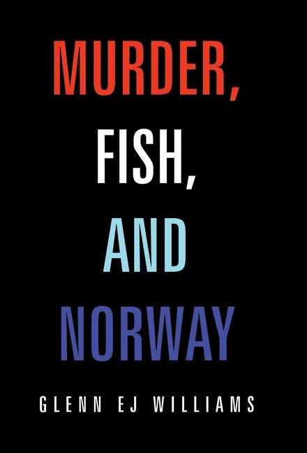 Murder, Fish, and Norway - Hardcover