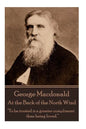 George Macdonald - At the Back of the North Wind: "To be trusted is a greater compliment than being loved." - Paperback