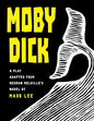 Moby Dick: A Play Adapted from Herman Melville's Novel - Paperback