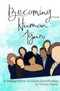 Becoming Human Again: A Biblical Primer on Entire Sanctification - Paperback