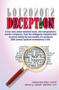 Deception: A true story about wounded souls, who extrapolated a murder conspiracy, from the ambiguous moments that occurred durin - Hardcover