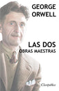 George Orwell - Las dos obras maestras: Rebelión en la granja - 1984 - Paperback