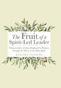 The Fruit of a Spirit-Led Leader: Characteristics of Jesus Displayed in Business Through the Power of the Holy Spirit - Hardcover