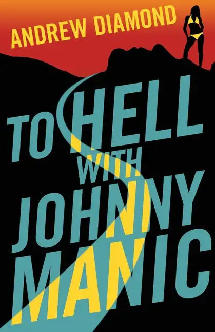 To Hell with Johnny Manic - Paperback