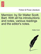 Marmion: By Sir Walter Scott, Bart. with All His Introductions and Notes, Various Readings and the Editor's Notes. - Paperback