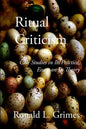 Ritual Criticism: Case Studies in Its Practice, Essays on Its Theory - Paperback