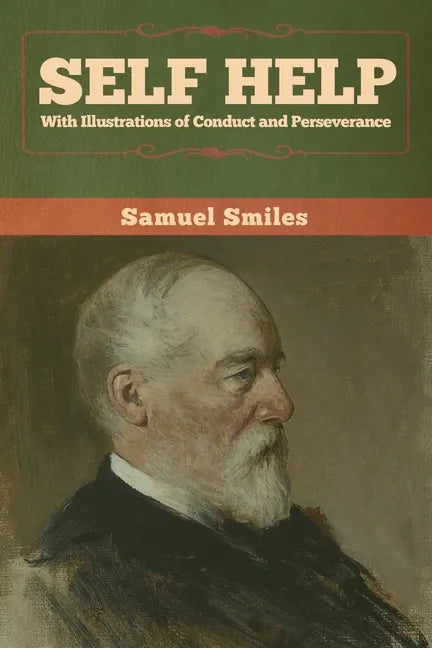 Self Help with Illustrations of Conduct and Perseverance - Paperback