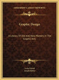 Graphic Design: A Library Of Old And New Masters In The Graphic Arts - Hardcover
