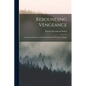 Rebounding Vengeance: An Indian Romance, And The Evolution Of Newport, Oregon - Paperback