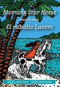 Morning Star Horse / El caballo Lucero - Hardcover