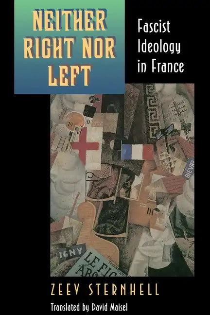 Neither Right Nor Left: Fascist Ideology in France - Paperback