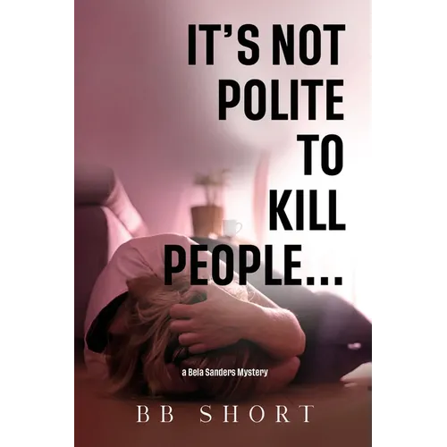 It's not polite to kill people... - Paperback