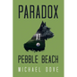 Paradox at Pebble Beach - Paperback