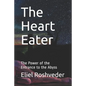 The Heart Eater: The Power of the Entrance to the Abyss - Paperback
