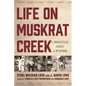 Life on Muskrat Creek: A Homestead Family in Wyoming - Hardcover
