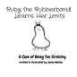 Ruby the Rubberband Learns Her Limits: A Case of Being Too Stretchy - Paperback