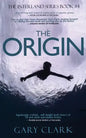 The Origin: A Young Adult Dystopian Adventure - Paperback
