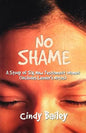 No Shame: A Study Of Six New Testament Women (Includes Leader's Notes) - Paperback
