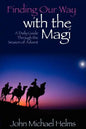Finding Our Way With the Magi: A Daily Guide Through the Season of Advent - Paperback