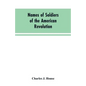 Names of Soldiers of the American Revolution: who applied for state bounty under resolves of March 17, 1835, March 24, 1836, and March 20, 1836, as ap - Paperback