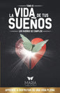 La Vida de Tus Sueños: Los sueños se cumplen - Paperback