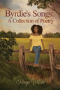 Byrdie's Songs: A Collection of Poetry - Paperback