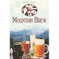 Mountain Brew: A Guide to Colorado's Breweries - Paperback