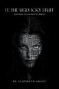 It: the Ugly Icky Stuff: And How I Learned to Trust - Paperback