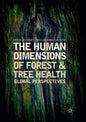 The Human Dimensions of Forest and Tree Health: Global Perspectives - Paperback