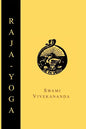 Raja-Yoga; Or, Conquering the Internal Nature - Paperback