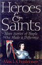 Heroes and Saints: More Stories of People Who Made a Difference - Paperback