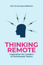 Thinking Remote: Inspiration for Leaders of Distributed Teams - Paperback