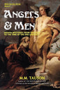 Angels & Men: Hidden Mysteries from Creation to the Time of the End Unveiled - Paperback