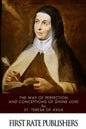 The Way of Perfection and Conceptions of Divine Love - Paperback