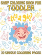 Baby Coloring Book For Toddler 30 Unique Coloring Pages: Perfect for toddler (volume 3) - Paperback