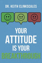 Your Attitude Is Your Breakthrough - Paperback
