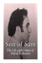 Son of Sam: The Life and Crimes of David Berkowitz - Paperback