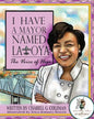 I Have a Mayor Named Latoya: The Voice of Hope - Paperback
