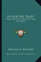 In God We Trust: Cries the Little Red Cent, and Why Not! - Paperback