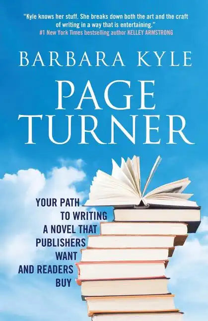 Page-Turner: Your Path to Writing a Novel That Publishers Want and Readers Buy - Paperback