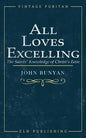 All Loves Excelling: The Saints' Knowledge of Christ's Love - Paperback