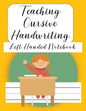 Teaching Cursive Handwriting Left Handed Notebook: Left hand journal workbook notebook for cursive letter practice for left handed beginner boys girls - Paperback