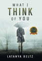 What I Think of You - Hardcover