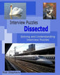 Interview Puzzles Dissected: Solving and Understanding Interview Puzzles - Paperback