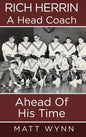 Rich Herrin A Head Coach Ahead of his time - Hardcover