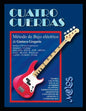 Cuatro cuerdas: Método de bajo eléctrico - Paperback