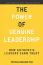 The Power of Genuine Leadership: How Authentic Leaders Earn Trust - Paperback